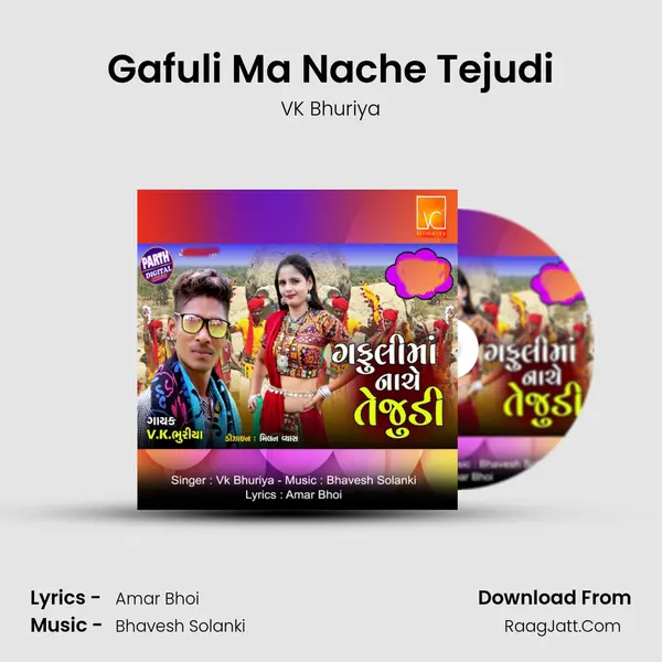 Gafuli Ma Nache Tejudi - VK Bhuriya