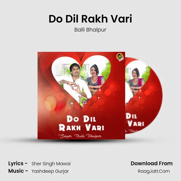 Do Dil Rakh Vari - Balli Bhalpur