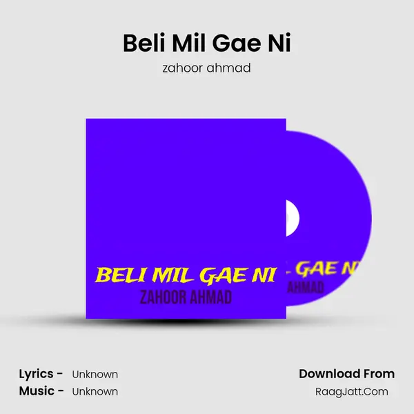 Beli Mil Gae Ni - zahoor ahmad