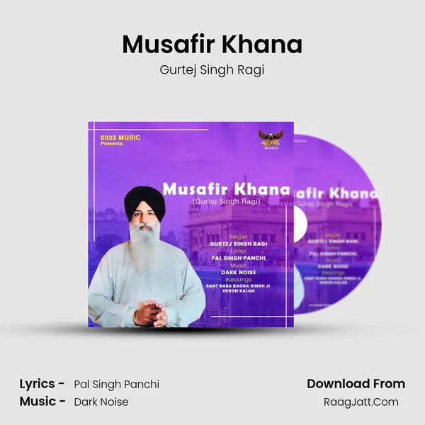 Musafir Khana - Gurtej Singh Ragi