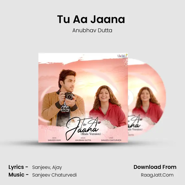 Tu Aa Jaana (Male Version) mp3 song