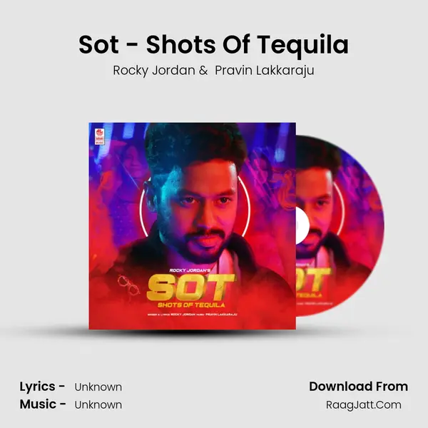 Sot - Shots Of Tequila - Rocky Jordan