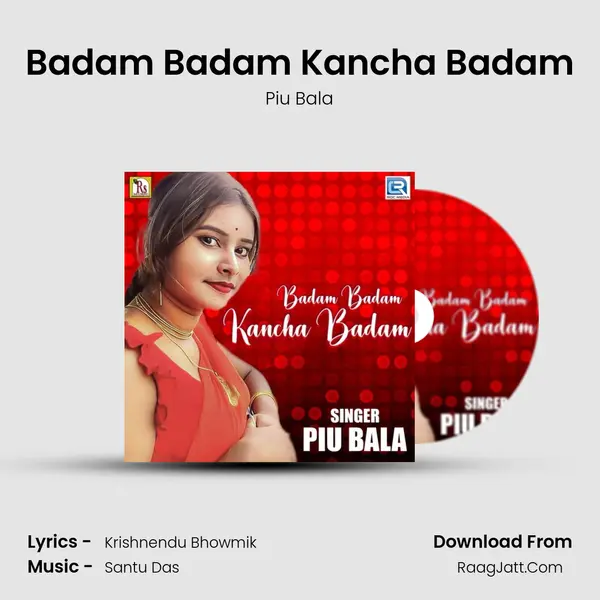 Badam Badam Kancha Badam - Piu Bala