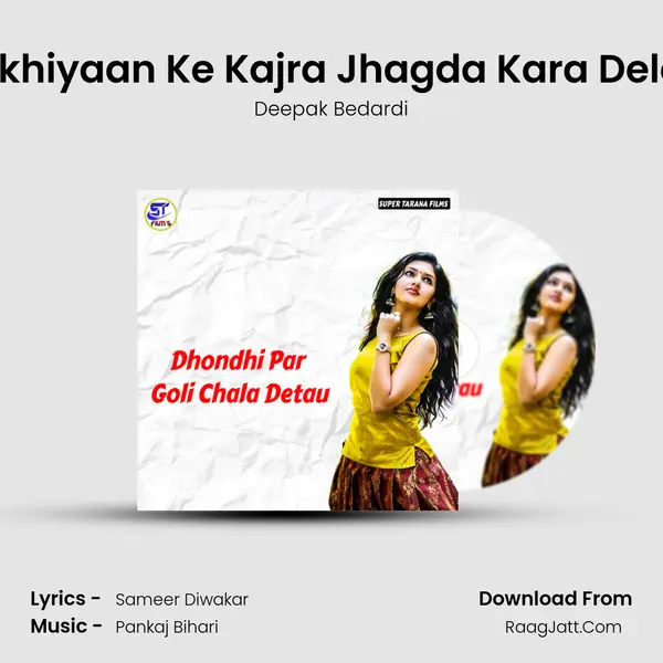 Aankhiyaan Ke Kajra Jhagda Kara Dele Ba MP3 Song by Deepak Bedardi Cover