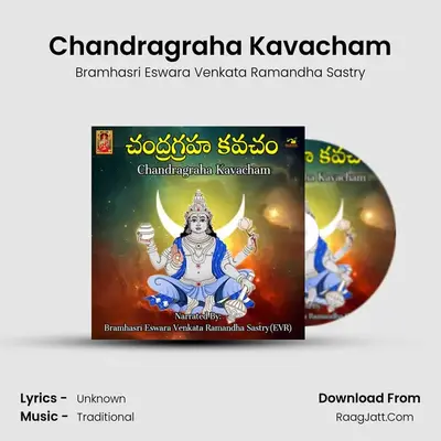 Chandragraha Kavacham - Bramhasri Eswara Venkata Ramandha Sastry