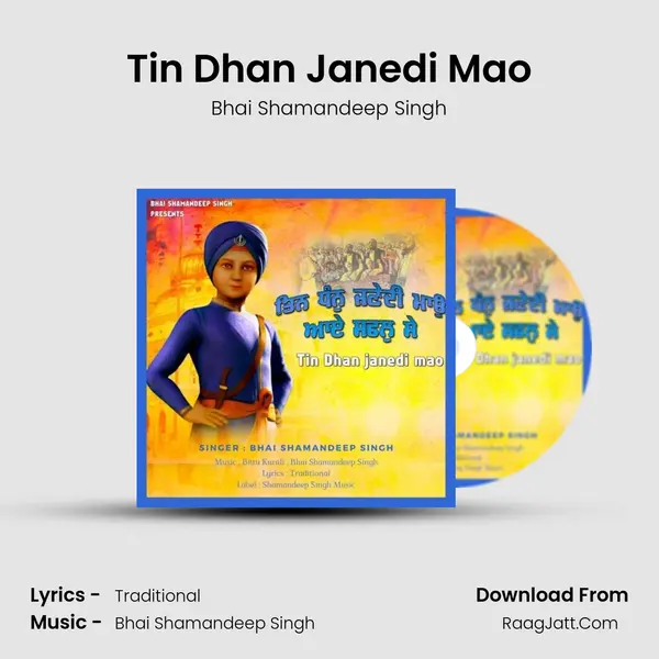 Tin Dhan Janedi Mao - Bhai Shamandeep Singh