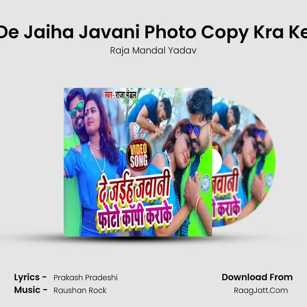 De Jaiha Javani Photo Copy Kra Ke mp3 song