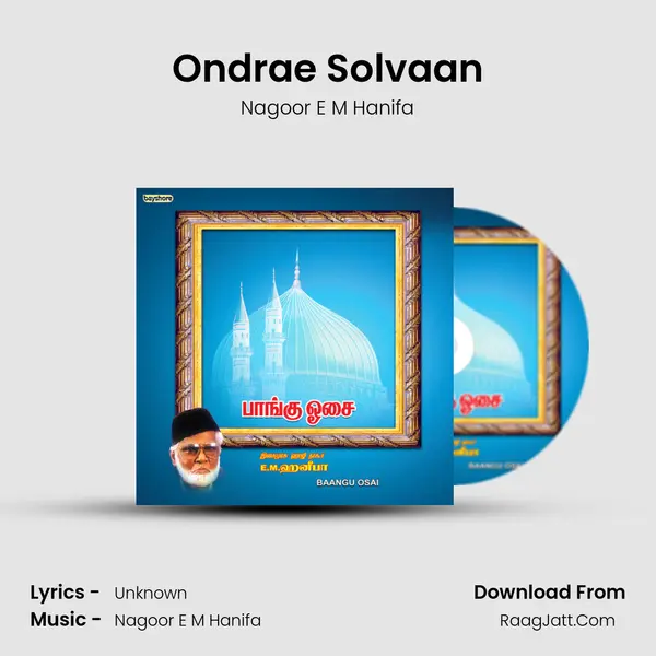 Ondrae Solvaan MP3 Song by Nagoor E M Hanifa Cover