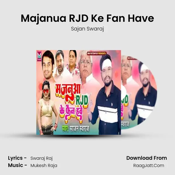 Majanua RJD Ke Fan Have MP3 Song by Sajan Swaraj Cover