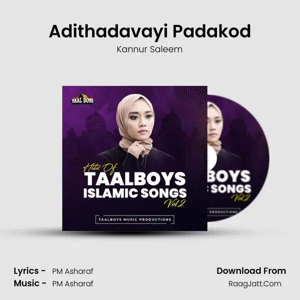 Adithadavayi Padakod MP3 Song by Kannur Saleem Cover
