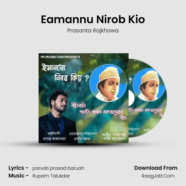 Eamannu Nirob kio - Prasanta Rajkhowa