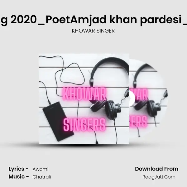 New chitrali sad song 2020_PoetAmjad khan pardesi_Singer Ubaid faizan MP3 Song by KHOWAR SINGER Cover