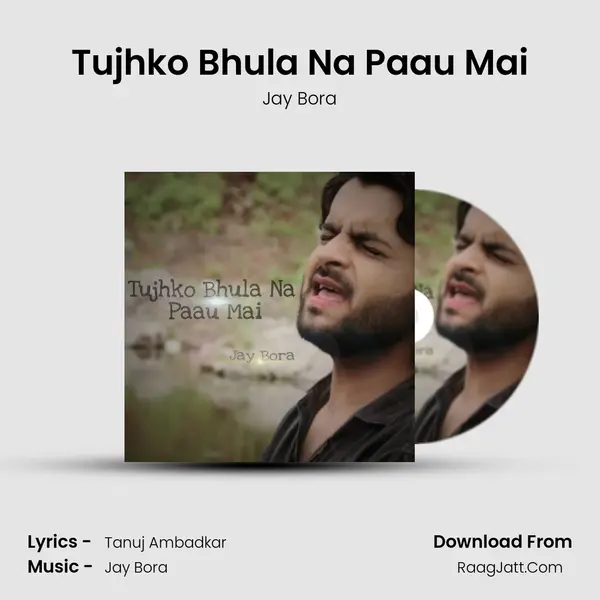 Tujhko Bhula Na Paau Mai mp3 song