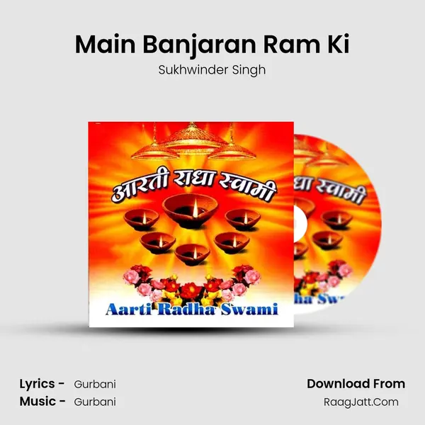 Main Banjaran Ram Ki MP3 Song by Sukhwinder Singh Cover