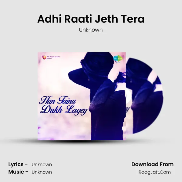 Adhi Raati Jeth Tera MP3 Song by Unknown Cover