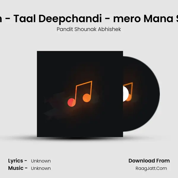Kita Gaye Shaam - Taal Deepchandi - &#x27;&#x27;mero Mana Sakhi Har Lino&#x27;&# mp3 song