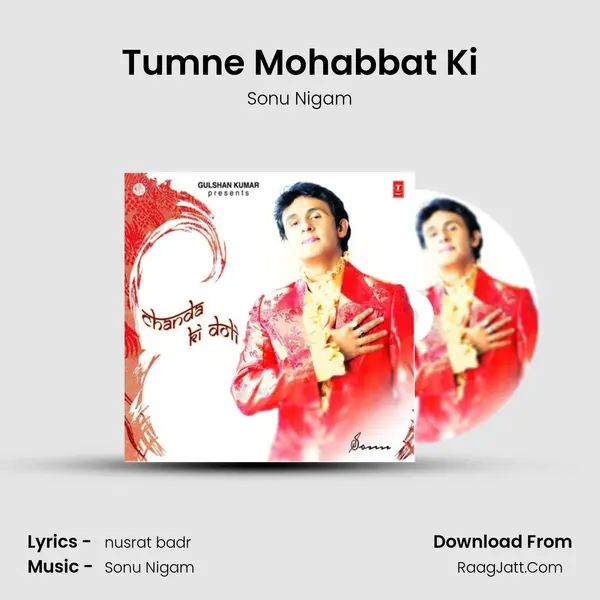 Tumne Mohabbat Ki MP3 Song by Sonu Nigam Cover