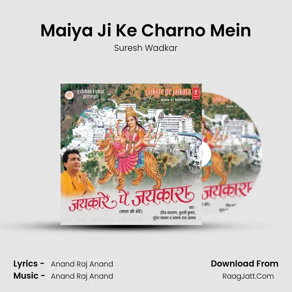Maiya Ji Ke Charno Mein MP3 Song by Suresh Wadkar Cover