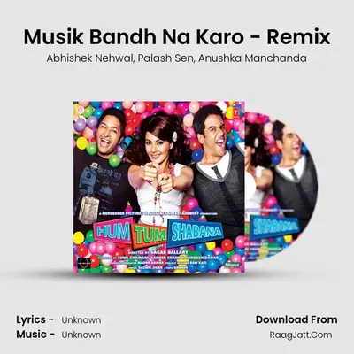 Musik Bandh Na Karo - Remix MP3 Song by Abhishek Nehwal Cover
