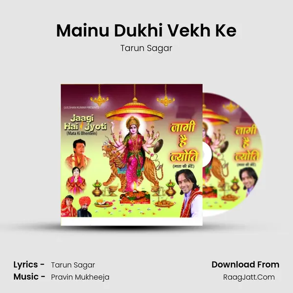 Mainu Dukhi Vekh Ke MP3 Song by Tarun Sagar Cover
