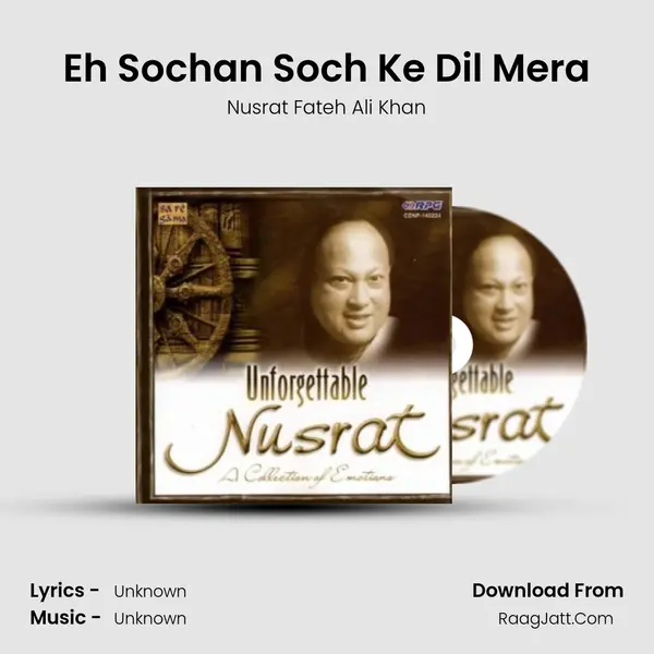 Eh Sochan Soch Ke Dil Mera MP3 Song by Nusrat Fateh Ali Khan Cover