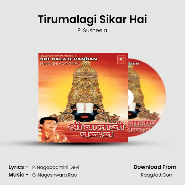 Tirumalagi Sikar Hai MP3 Song by P. Susheela Cover