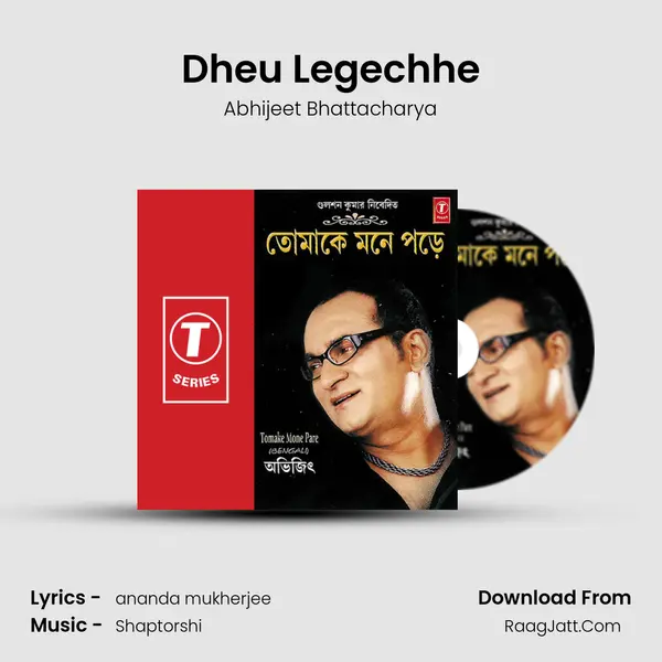 Dheu Legechhe MP3 Song by Abhijeet Bhattacharya Cover