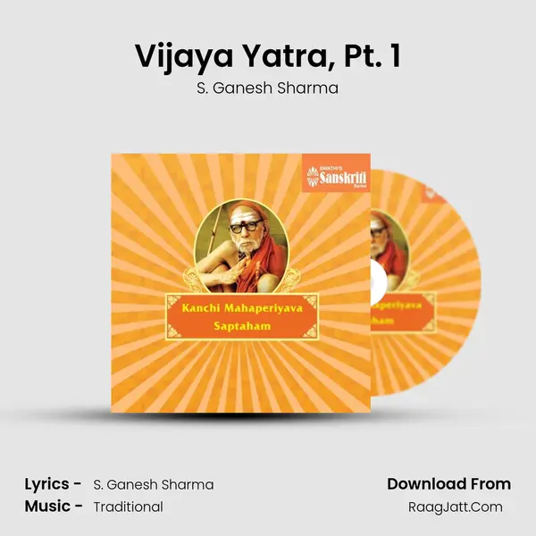 Vijaya Yatra, Pt. 1 MP3 Song by S. Ganesh Sharma Cover