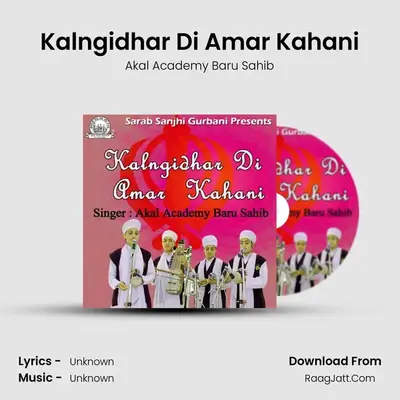 Kalngidhar Di Amar Kahani - Akal Academy Baru Sahib