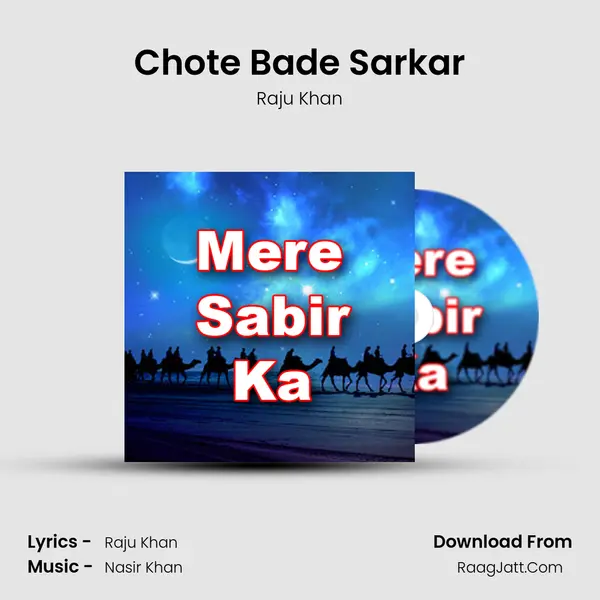 Chote Bade Sarkar MP3 Song by Raju Khan Cover