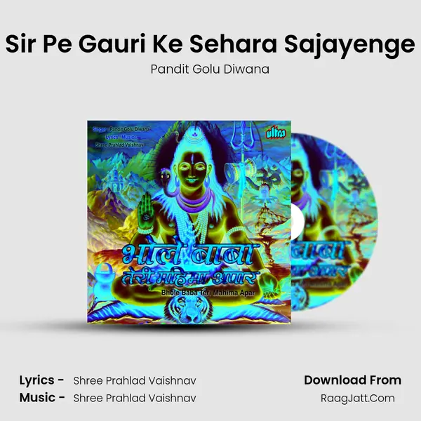 Sir Pe Gauri Ke Sehara Sajayenge MP3 Song by Pandit Golu Diwana Cover