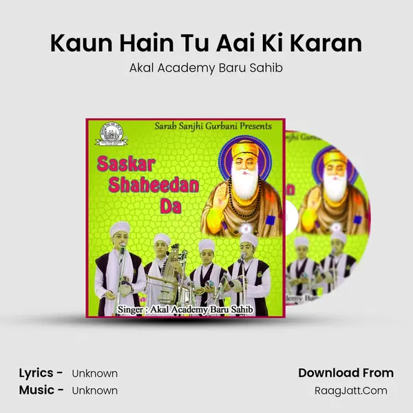 Kaun Hain Tu Aai Ki Karan MP3 Song by Akal Academy Baru Sahib Cover