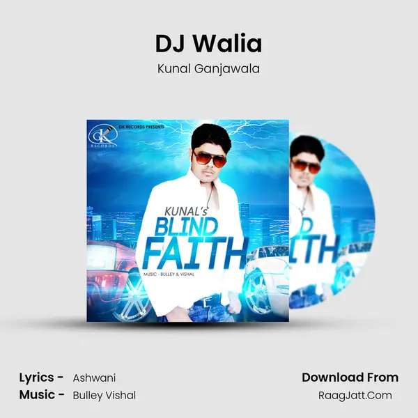 DJ Walia MP3 Song by Kunal Ganjawala Cover