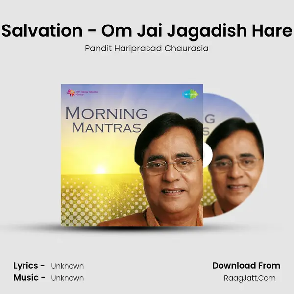 Salvation - Om Jai Jagadish Hare MP3 Song by Pandit Hariprasad Chaurasia Cover