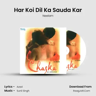 Har Koi Dil Ka Sauda Kar MP3 Song by Neelam Cover