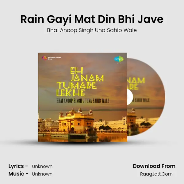 Rain Gayi Mat Din Bhi Jave MP3 Song by Bhai Anoop Singh Una Sahib Wale Cover