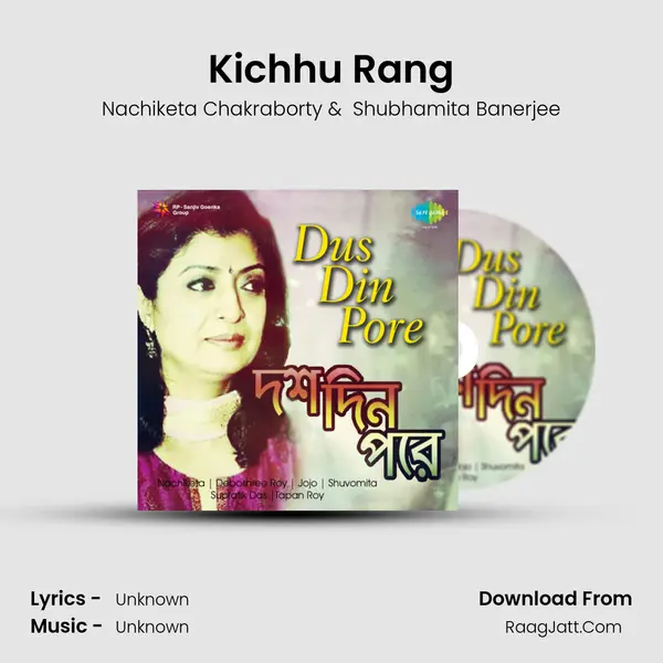 Kichhu Rang MP3 Song by Nachiketa Chakraborty Cover