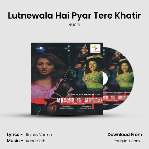 Lutnewala Hai Pyar Tere Khatir MP3 Song by Ruchi Cover