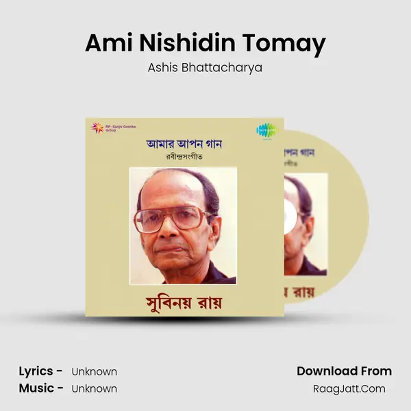 Ami Nishidin Tomay MP3 Song by Ashis Bhattacharya Cover