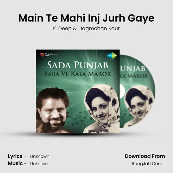 Main Te Mahi Inj Jurh Gaye MP3 Song by K. Deep Cover
