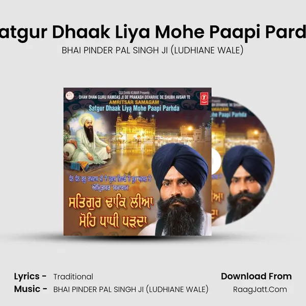 Satgur Dhaak Liya Mohe Paapi Parda MP3 Song by BHAI PINDER PAL SINGH JI (LUDHIANE WALE) Cover
