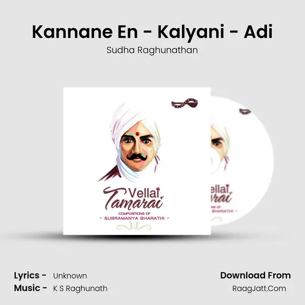 Kannane En - Kalyani - Adi MP3 Song by Sudha Raghunathan Cover