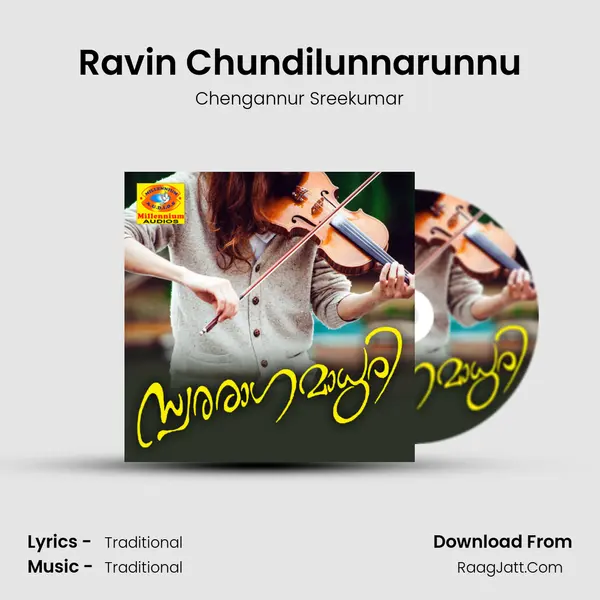 Ravin Chundilunnarunnu MP3 Song by Chengannur Sreekumar Cover