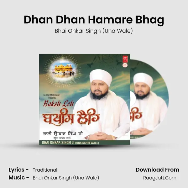 Dhan Dhan Hamare Bhag MP3 Song by Bhai Onkar Singh (Una Wale) Cover