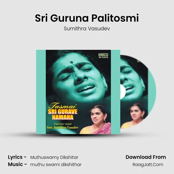 Sri Guruna Palitosmi MP3 Song by Sumithra Vasudev Cover