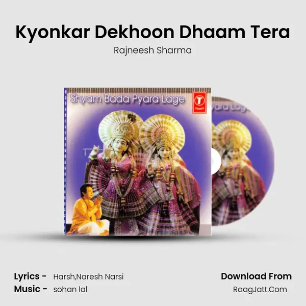 Kyonkar Dekhoon Dhaam Tera MP3 Song by Rajneesh Sharma Cover