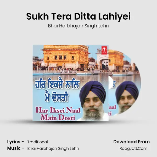 Sukh Tera Ditta Lahiyei MP3 Song by Bhai Harbhajan Singh Lehri Cover