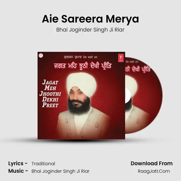 Aie Sareera Merya MP3 Song by Bhai Joginder Singh Ji Riar Cover