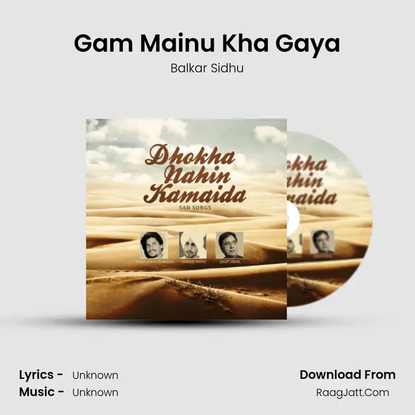 Gam Mainu Kha Gaya MP3 Song by Balkar Sidhu Cover