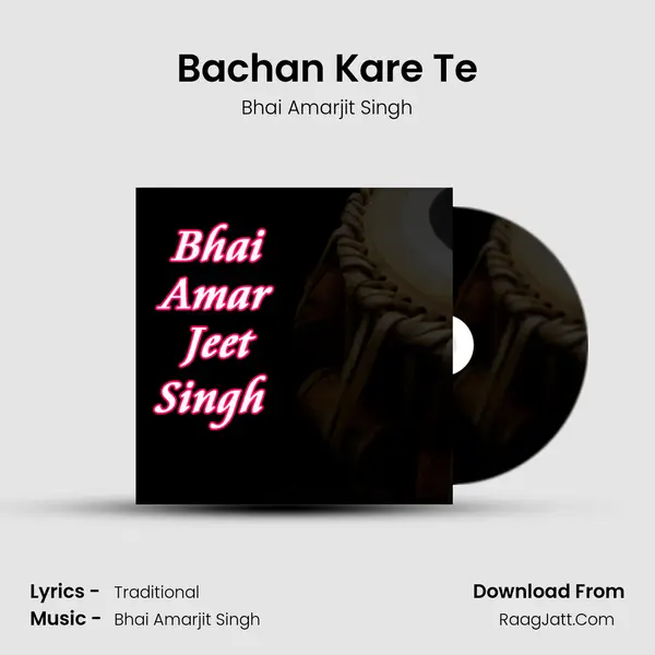 Bachan Kare Te MP3 Song by Bhai Amarjit Singh Cover